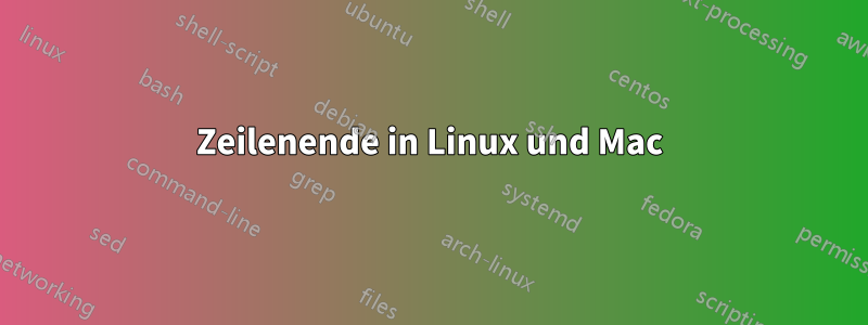 Zeilenende in Linux und Mac