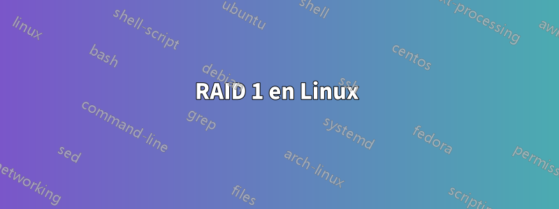 RAID 1 en Linux
