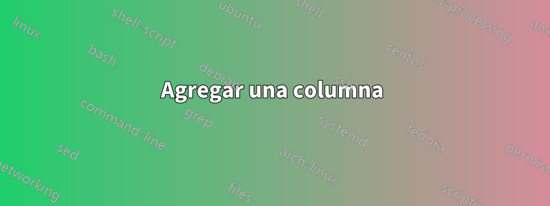 Agregar una columna