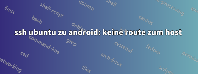 ssh ubuntu zu android: keine route zum host