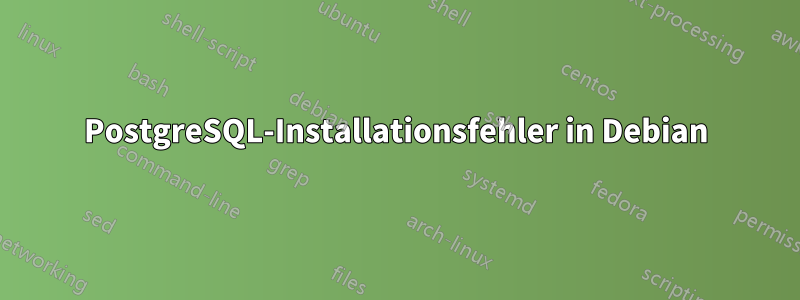 PostgreSQL-Installationsfehler in Debian