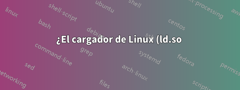 ¿El cargador de Linux (ld.so) sigue enlaces simbólicos?