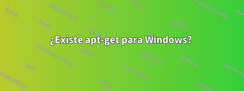 ¿Existe apt-get para Windows?