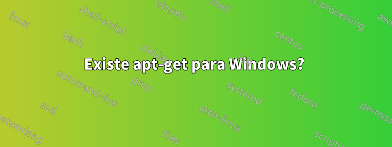 Existe apt-get para Windows?