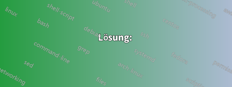 Lösung: