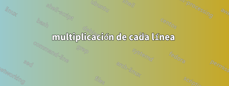 multiplicación de cada línea