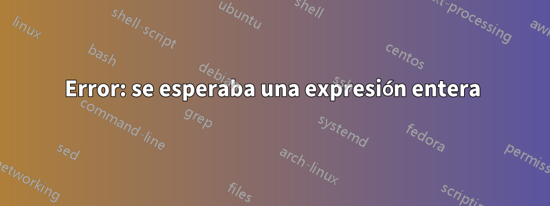 Error: se esperaba una expresión entera