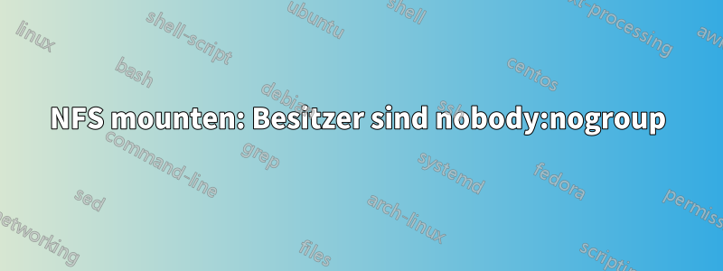 NFS mounten: Besitzer sind nobody:nogroup