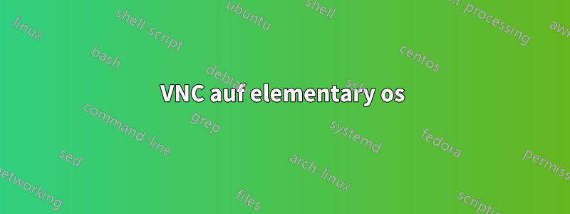 VNC auf elementary os