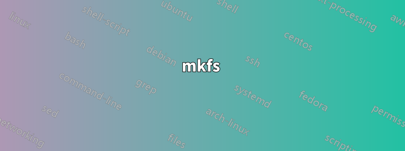 mkfs