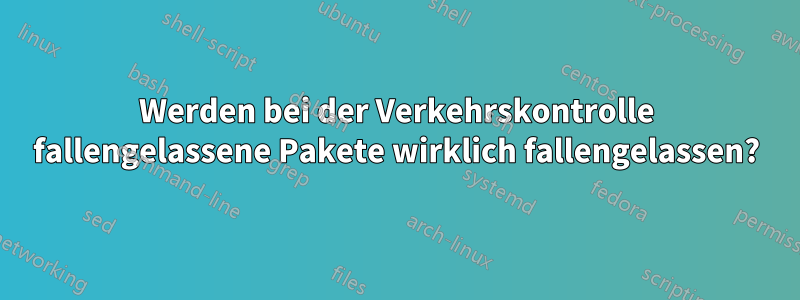 Werden bei der Verkehrskontrolle fallengelassene Pakete wirklich fallengelassen?