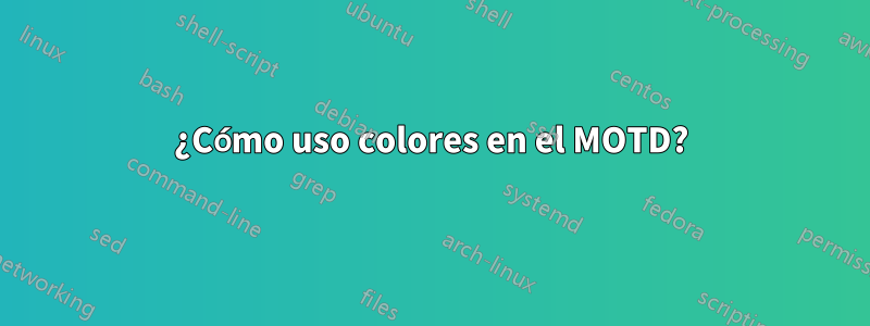 ¿Cómo uso colores en el MOTD?