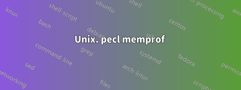 Unix. pecl memprof