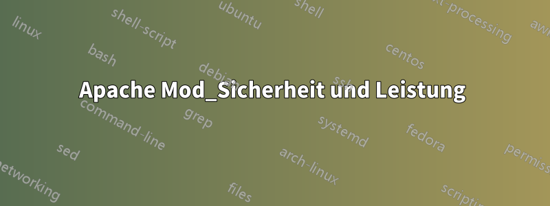 Apache Mod_Sicherheit und Leistung