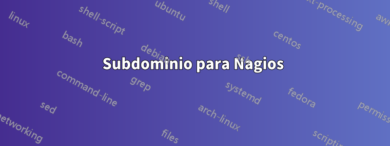 Subdominio para Nagios