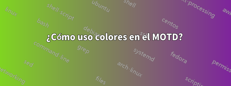 ¿Cómo uso colores en el MOTD?