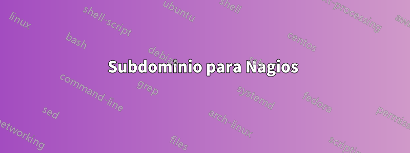 Subdominio para Nagios
