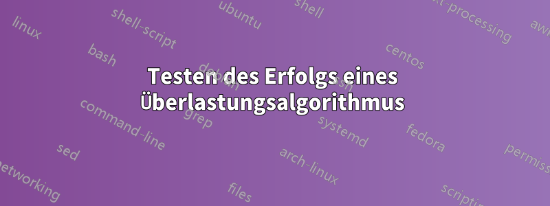 Testen des Erfolgs eines Überlastungsalgorithmus