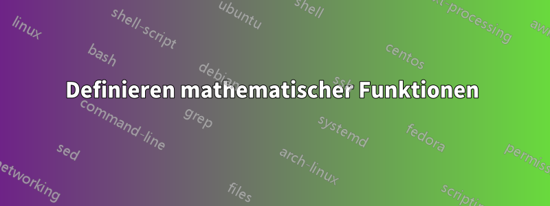 Definieren mathematischer Funktionen