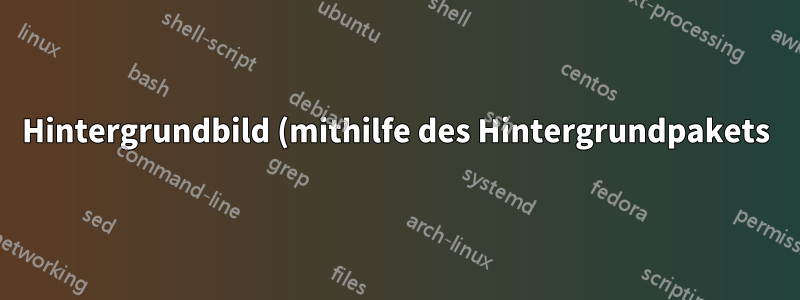 Hintergrundbild (mithilfe des Hintergrundpakets) durch PDF (mithilfe des PDFpages-Pakets) überschreiben