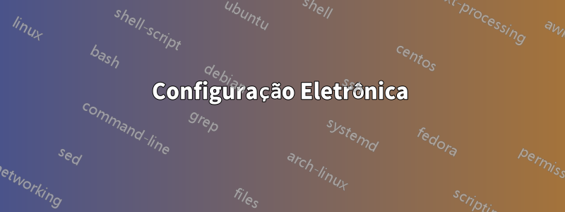 Configuração Eletrônica