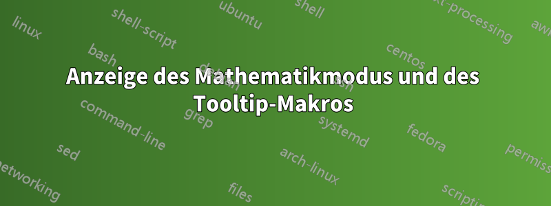 Anzeige des Mathematikmodus und des Tooltip-Makros