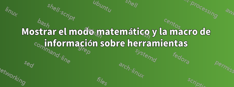 Mostrar el modo matemático y la macro de información sobre herramientas