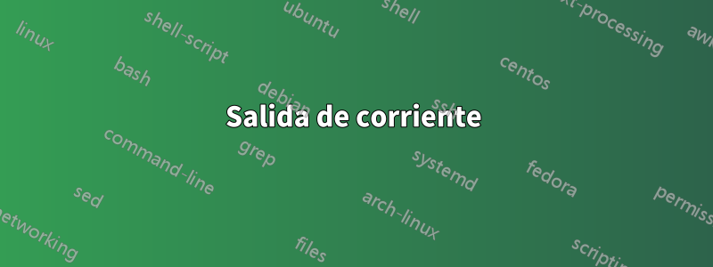 Salida de corriente