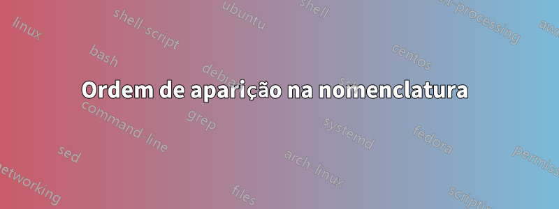 Ordem de aparição na nomenclatura 