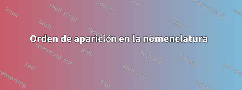 Orden de aparición en la nomenclatura 