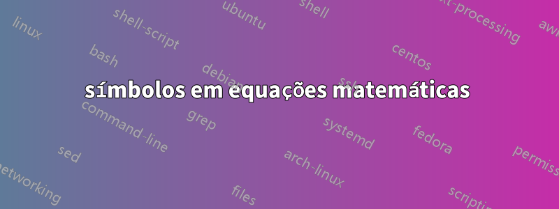 símbolos em equações matemáticas