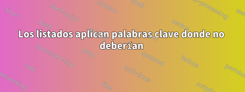 Los listados aplican palabras clave donde no deberían