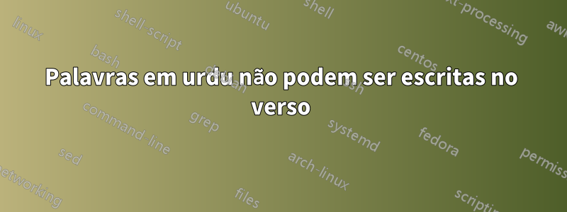 Palavras em urdu não podem ser escritas no verso