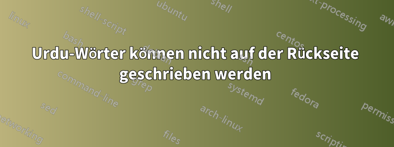 Urdu-Wörter können nicht auf der Rückseite geschrieben werden