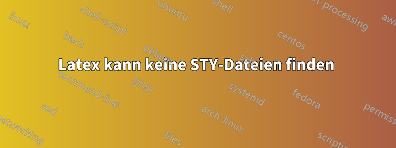 Latex kann keine STY-Dateien finden