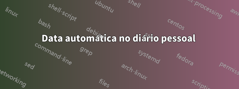 Data automática no diário pessoal