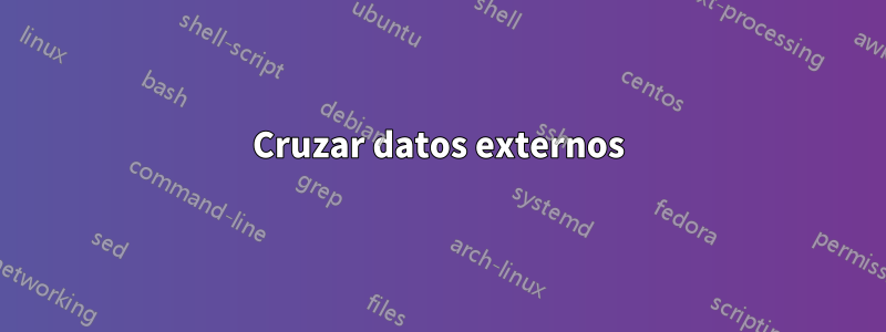 Cruzar datos externos