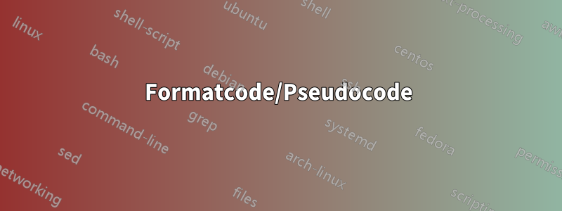 Formatcode/Pseudocode