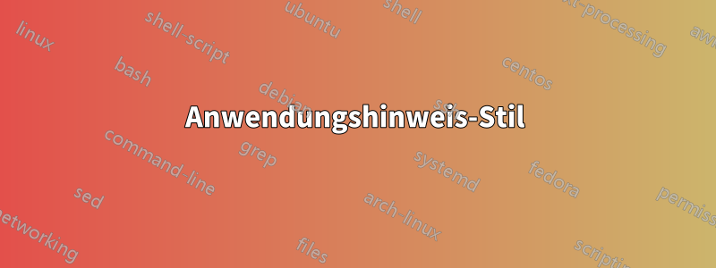 Anwendungshinweis-Stil