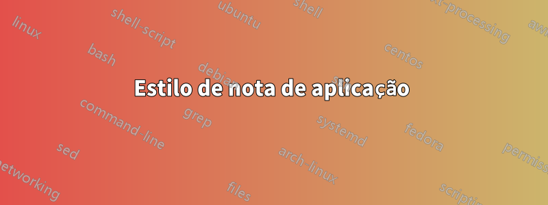 Estilo de nota de aplicação