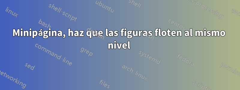 Minipágina, haz que las figuras floten al mismo nivel