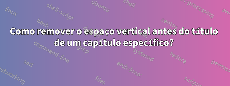 Como remover o espaço vertical antes do título de um capítulo específico?