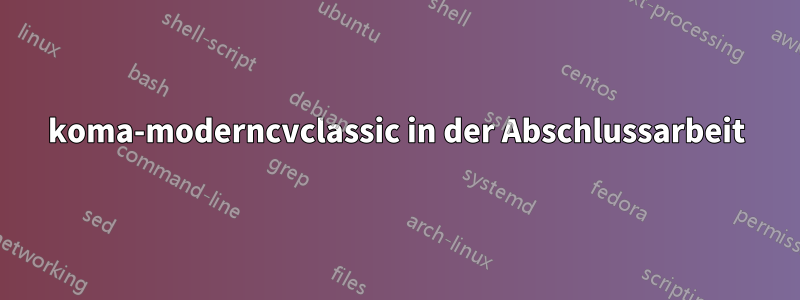 koma-moderncvclassic in der Abschlussarbeit