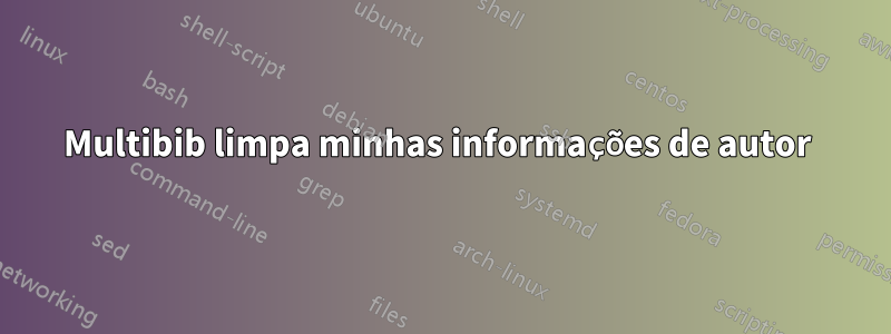 Multibib limpa minhas informações de autor 