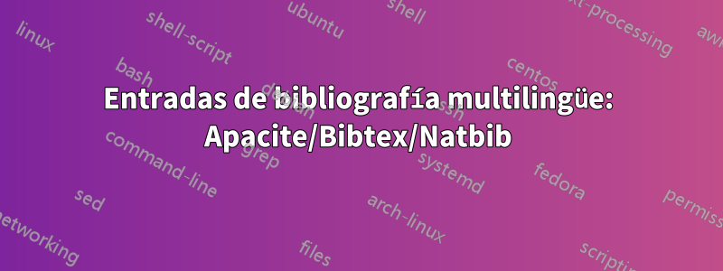 Entradas de bibliografía multilingüe: Apacite/Bibtex/Natbib