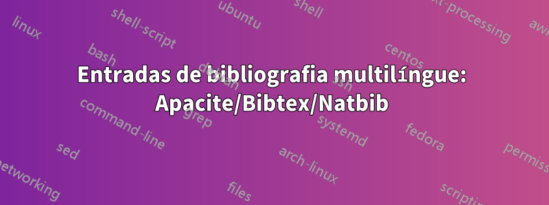 Entradas de bibliografia multilíngue: Apacite/Bibtex/Natbib