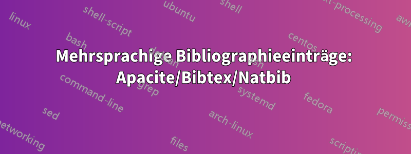 Mehrsprachige Bibliographieeinträge: Apacite/Bibtex/Natbib