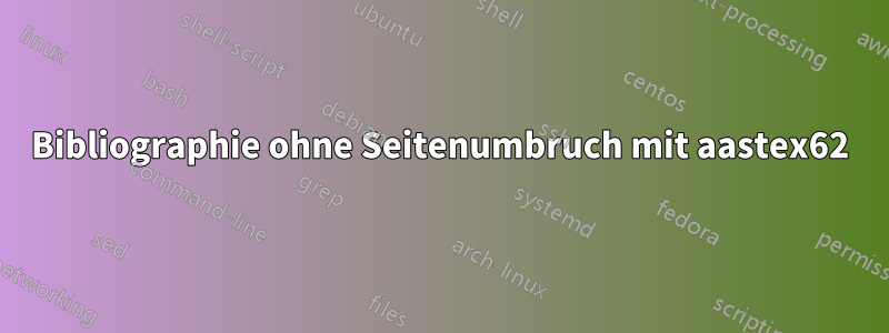 Bibliographie ohne Seitenumbruch mit aastex62