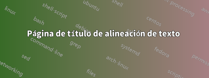 Página de título de alineación de texto