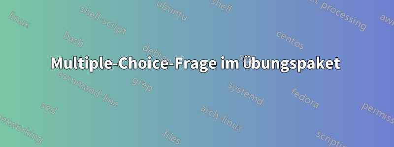 Multiple-Choice-Frage im Übungspaket